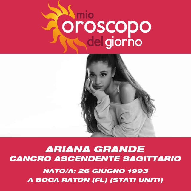 Il profilo astrologico del Cancro di Ariana Grande