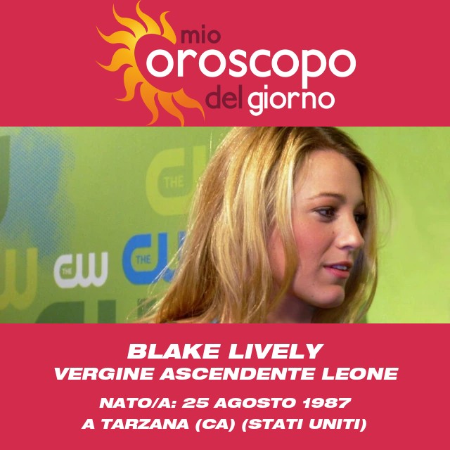 Le intuizioni astrologiche di Virgo di Blake Lively