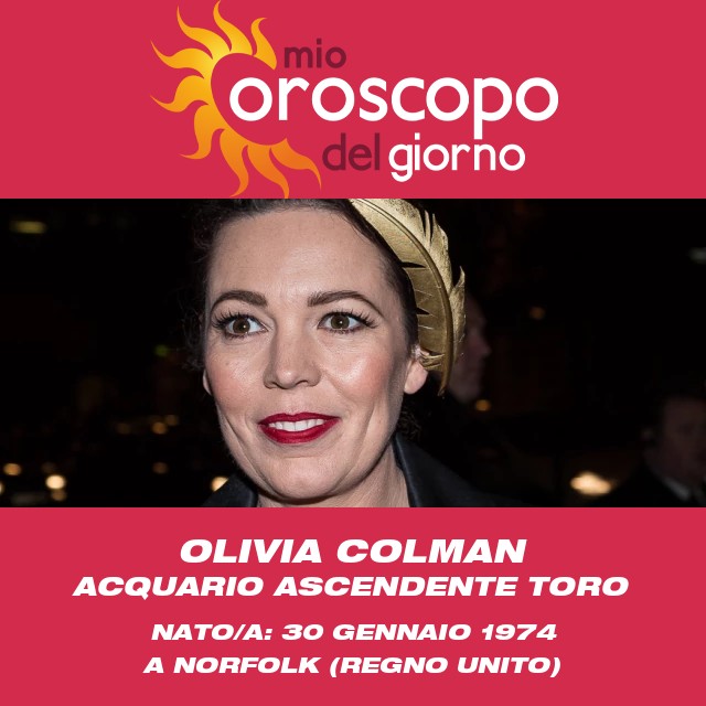 Olivia Colman: Le intuizioni astrologiche per l\'Acquario