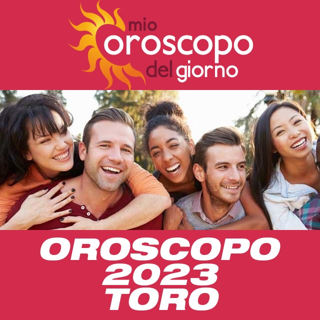 Oroscopo annuale 2023 per Toro