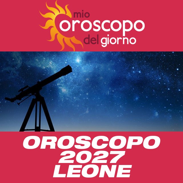 Oroscopo annuale 2027 per Leone