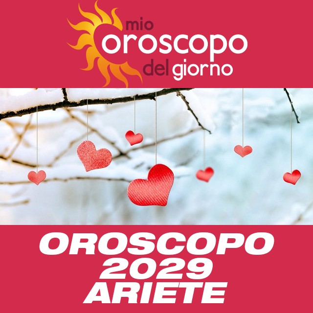 Oroscopo annuale 2029 per Ariete