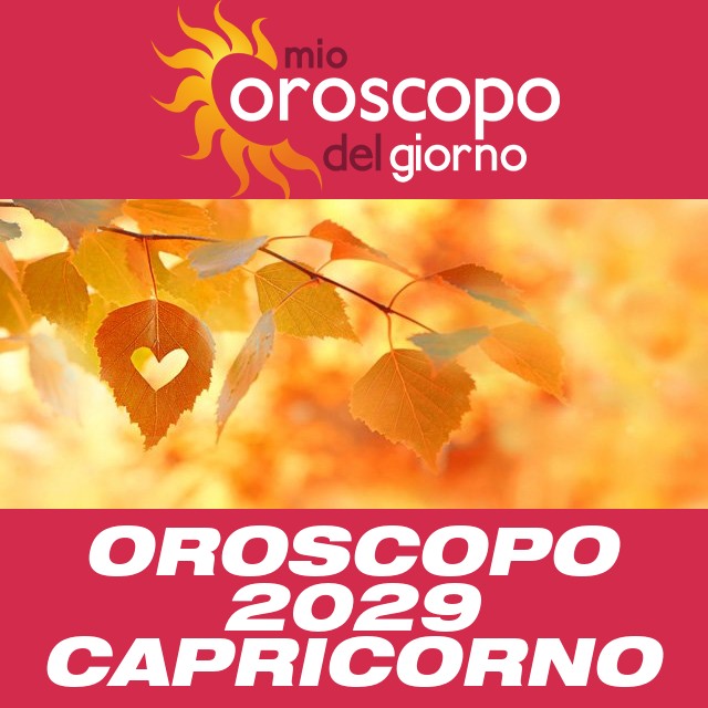 Oroscopo annuale 2029 per Capricorno