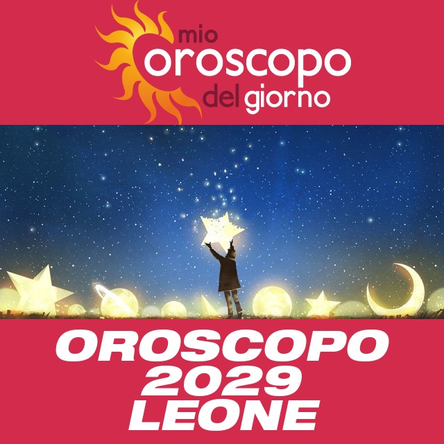 Oroscopo annuale 2029 per Leone