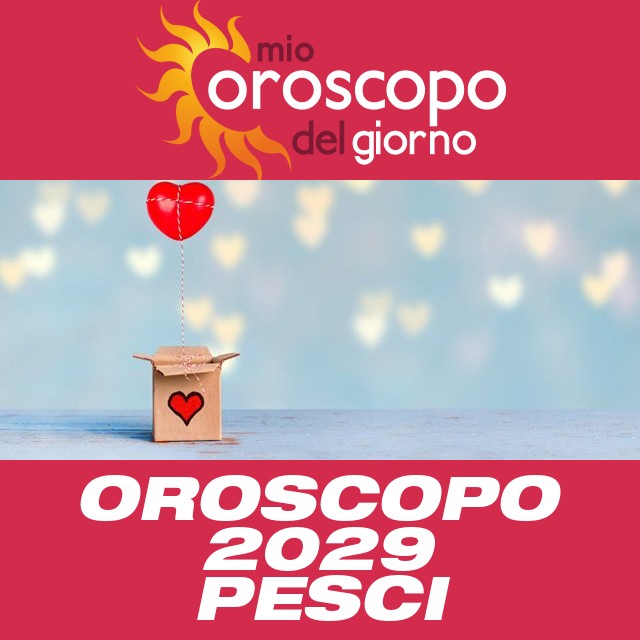 Oroscopo annuale 2029 per Pesci