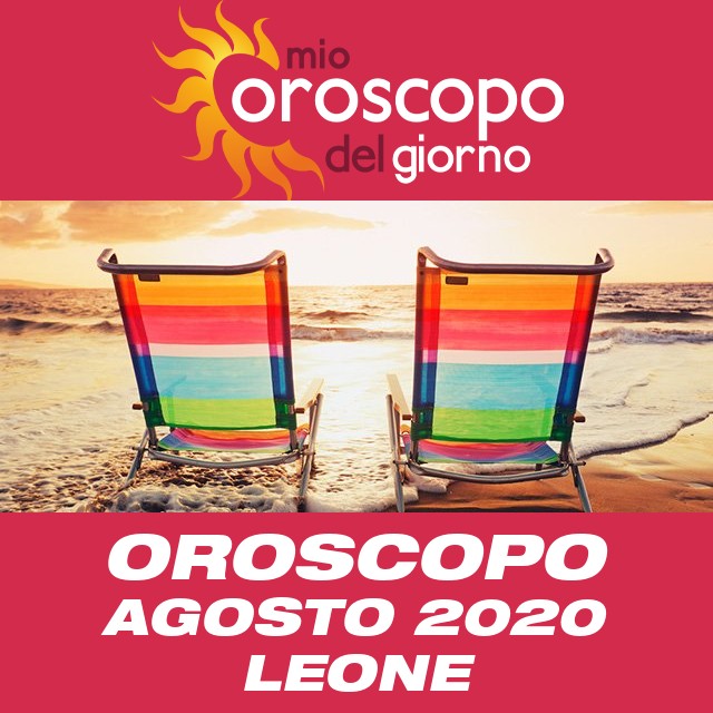 Oroscopo del mese di Agosto 2020 per Leone