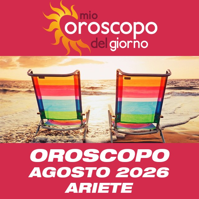 Oroscopo del mese di Agosto 2026 per Ariete