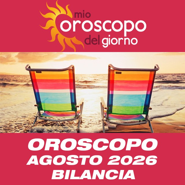 Oroscopo del mese di Agosto 2026 per Bilancia