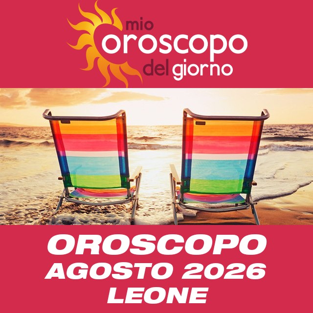 Oroscopo del mese di Agosto 2026 per Leone