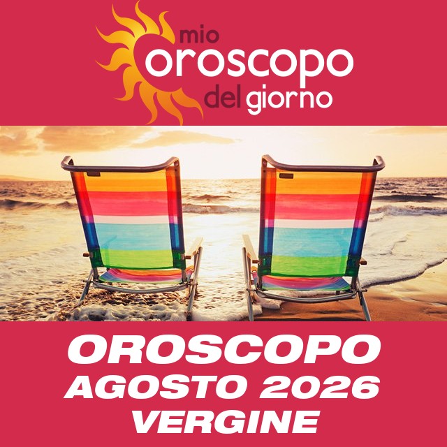 Oroscopo del mese di Agosto 2026 per Vergine