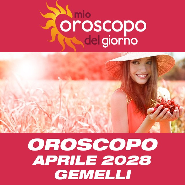 Oroscopo del mese di Aprile 2028 per Gemelli