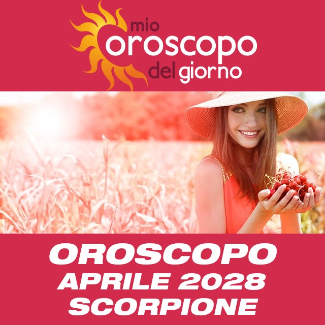 Oroscopo del mese di Aprile 2028 per Scorpione