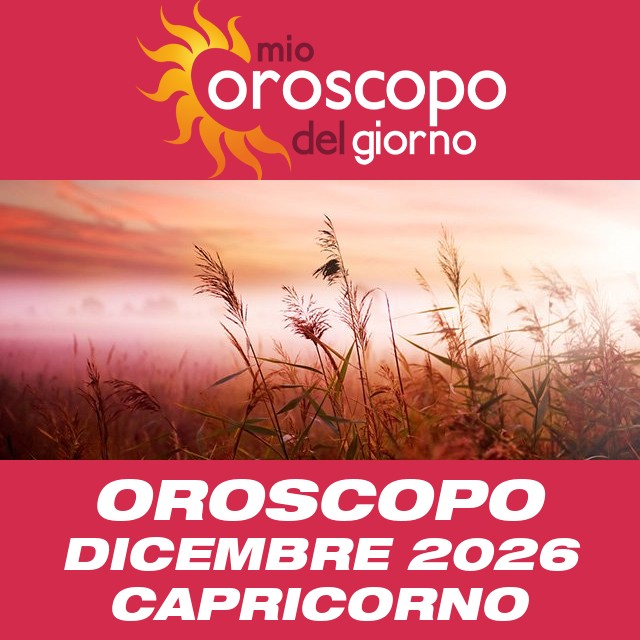 Oroscopo del mese di Dicembre 2026 per Capricorno