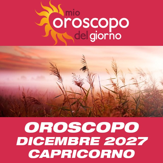 Oroscopo del mese di Dicembre 2027 per Capricorno