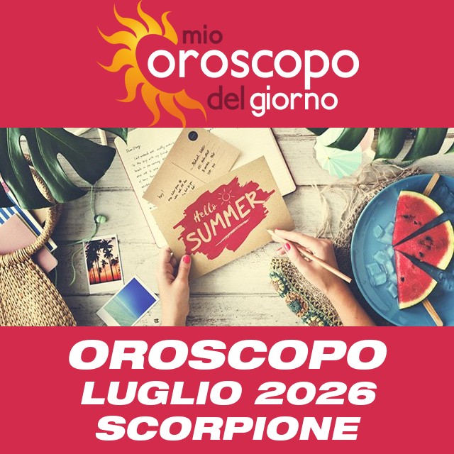 Oroscopo del mese di Luglio 2026 per Scorpione