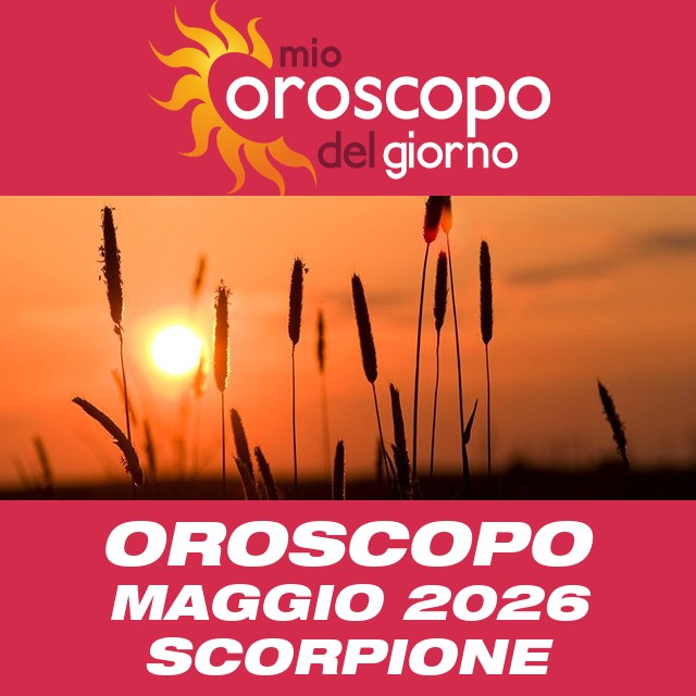 Oroscopo del mese di Maggio 2026 per Scorpione