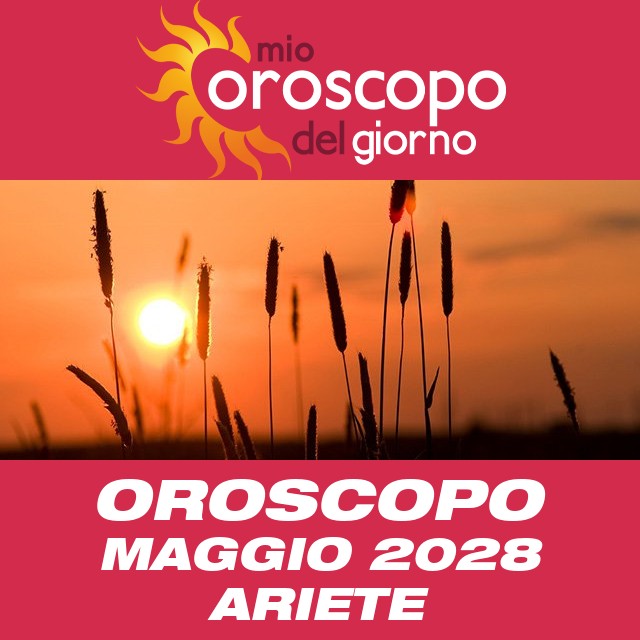 Oroscopo del mese di Maggio 2028 per Ariete