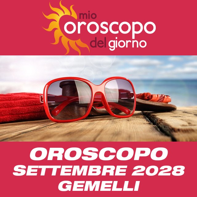 Oroscopo del mese di Settembre 2028 per Gemelli